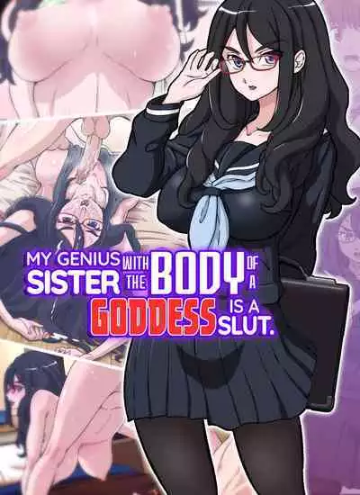 Boku no Nee-chan wa Chouzetsu Kami BODY Tensai Chijo | My Genius Sister With the Body of a Goddess is a Slut