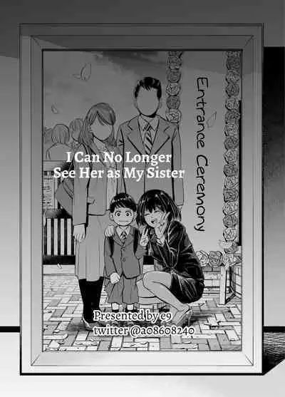 Mou, Ane to Shite Ninshiki Dekinai. | I Can No Longer See Her as My Sister