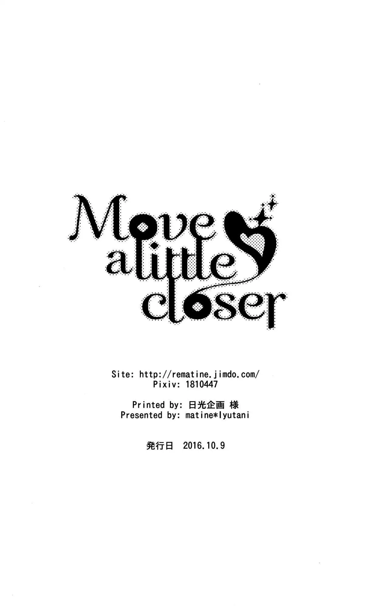 Move a Little Closer